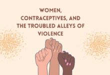 Photo of Women, Contraceptives, And The Troubled Alleys Of Violence