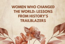 Photo of Women Who Changed the World: Lessons from History’s Trailblazers
