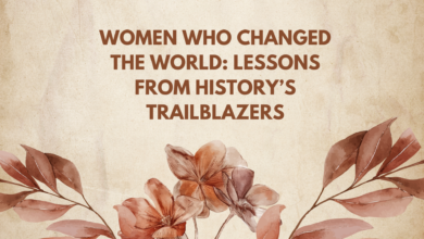 Photo of Women Who Changed the World: Lessons from History’s Trailblazers