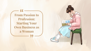 Photo of From Passion to Profession: Starting Your Own Business as a Woman