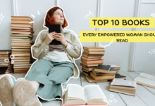 Photo of Top 10 Books Every Empowered Woman Should Read